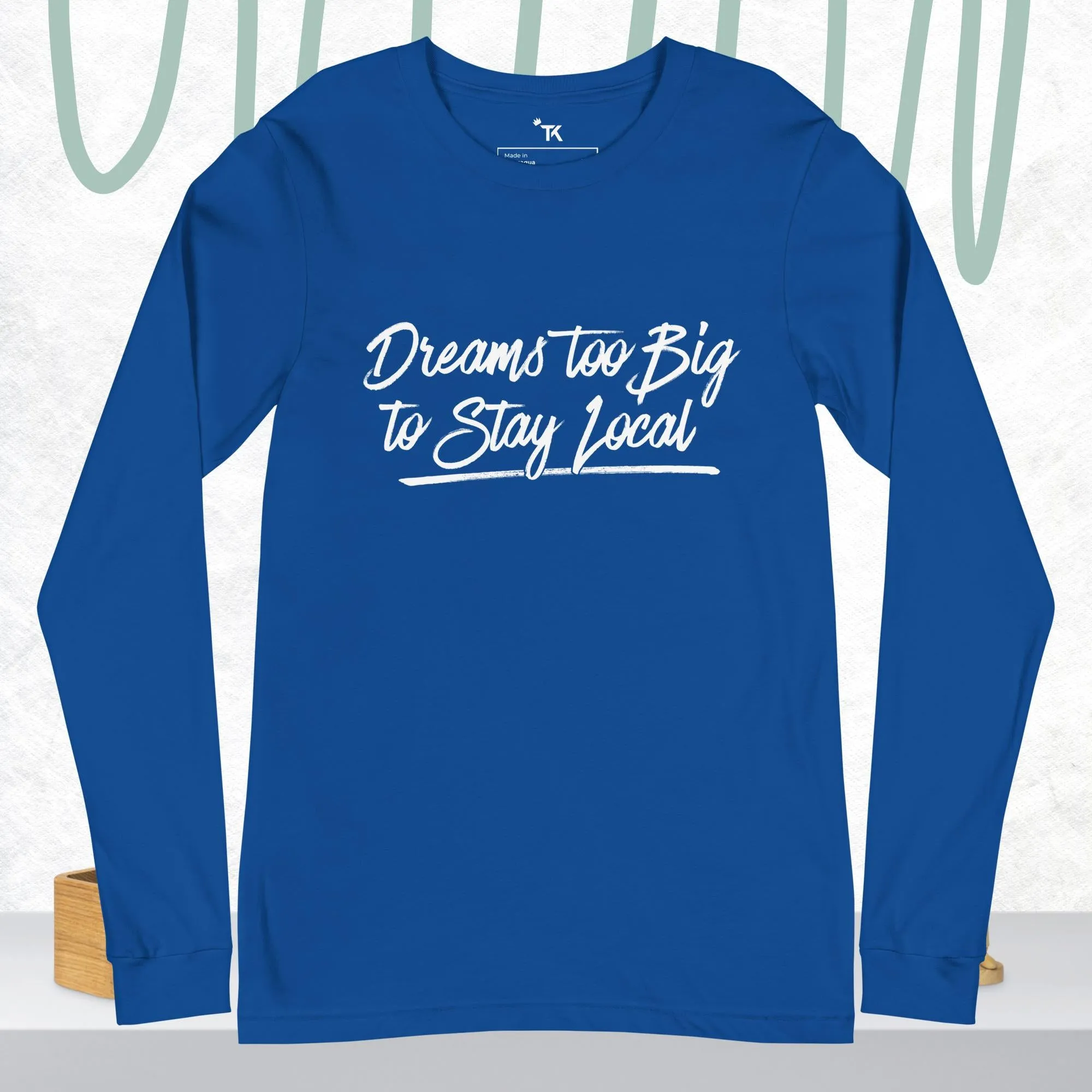 Dreams Unisex Long Sleeve T-Shirt