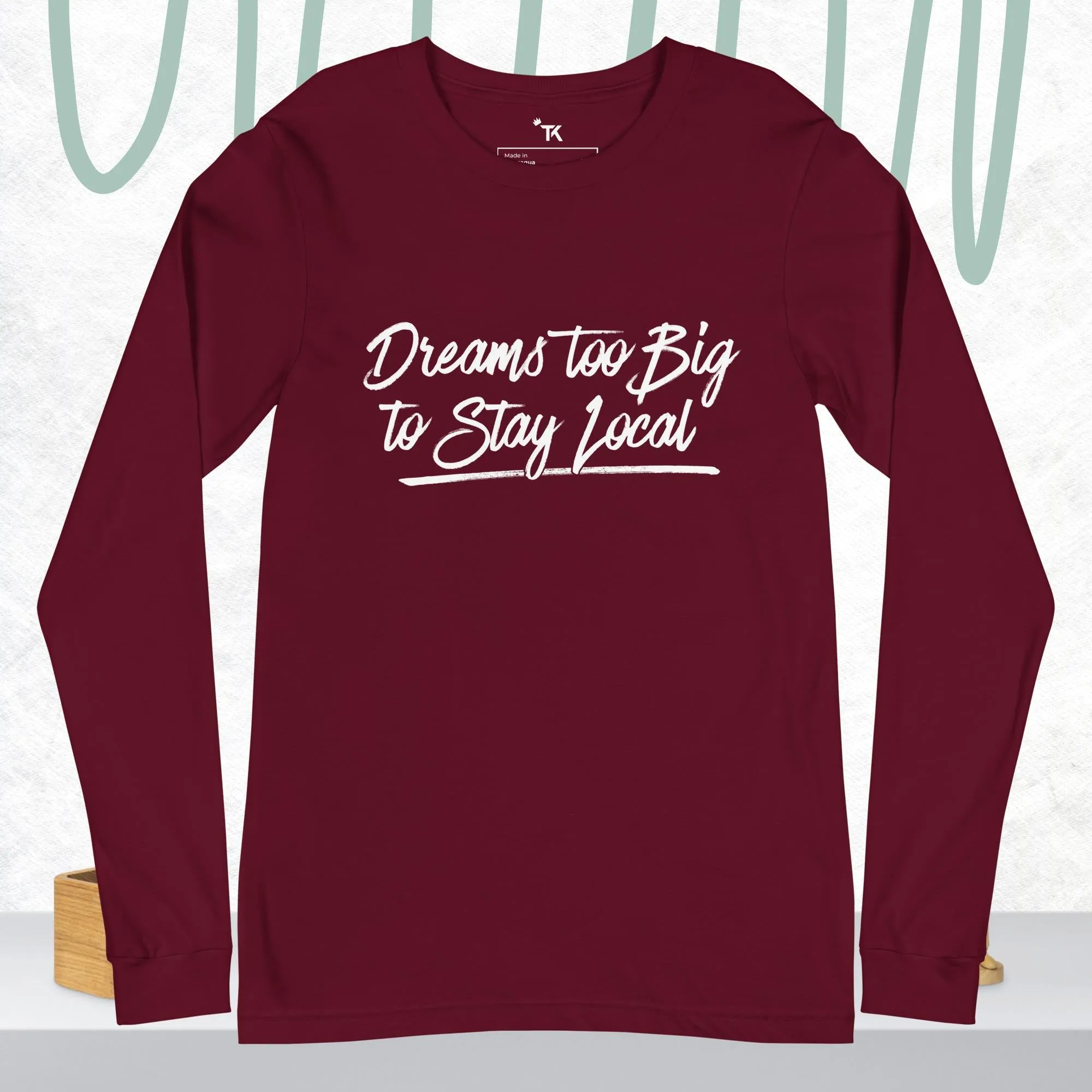 Dreams Unisex Long Sleeve T-Shirt