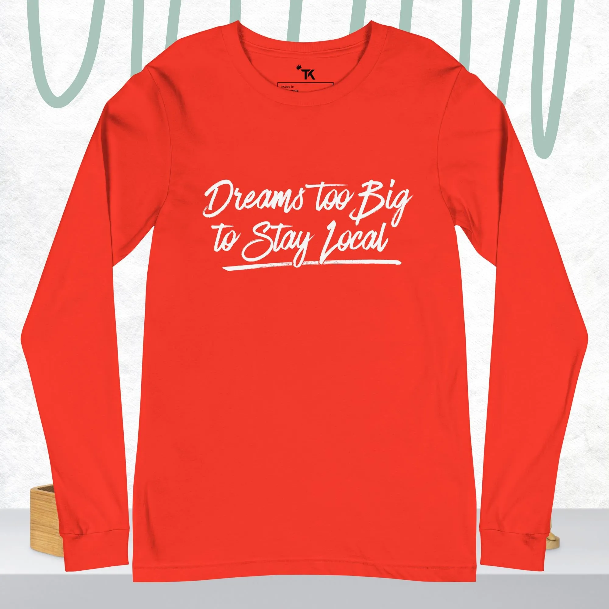 Dreams Unisex Long Sleeve T-Shirt
