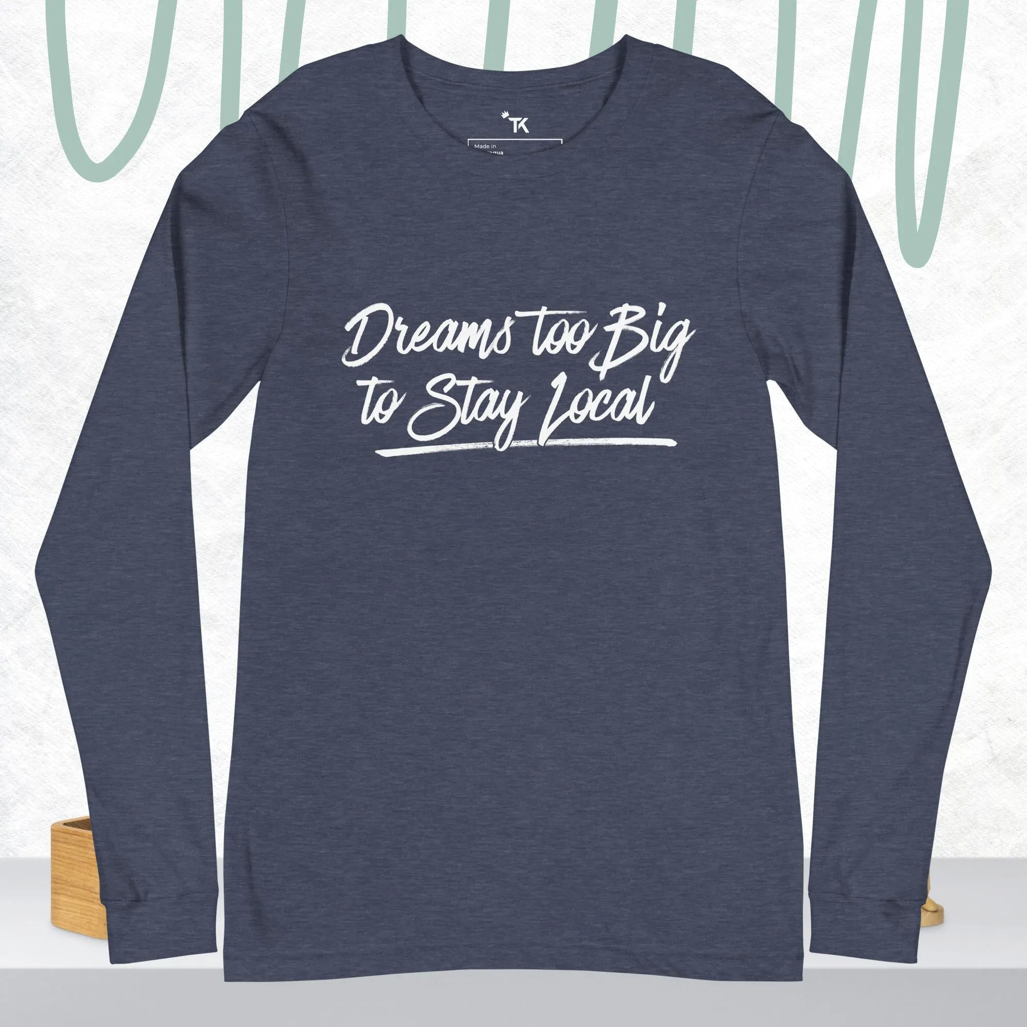 Dreams Unisex Long Sleeve T-Shirt