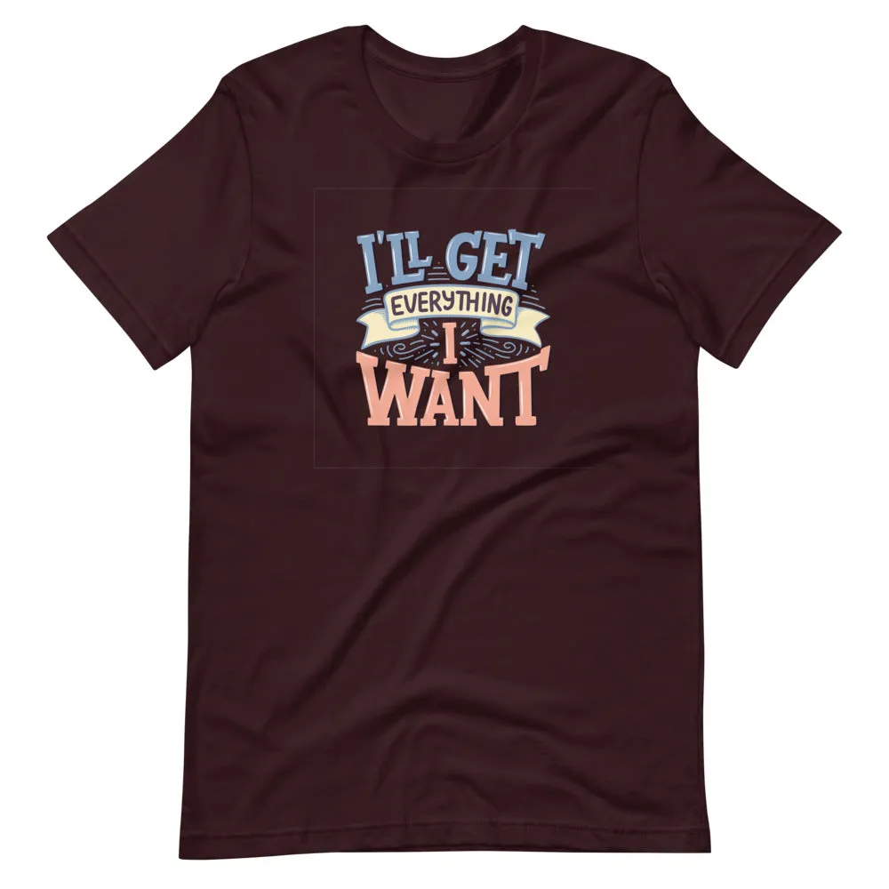 I'll Get Everything I Want Motivation