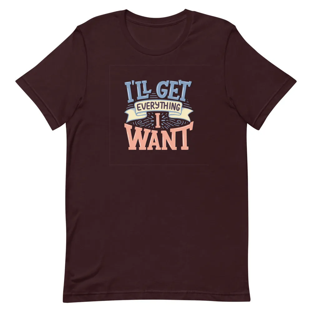I'll Get Everything I Want Motivation