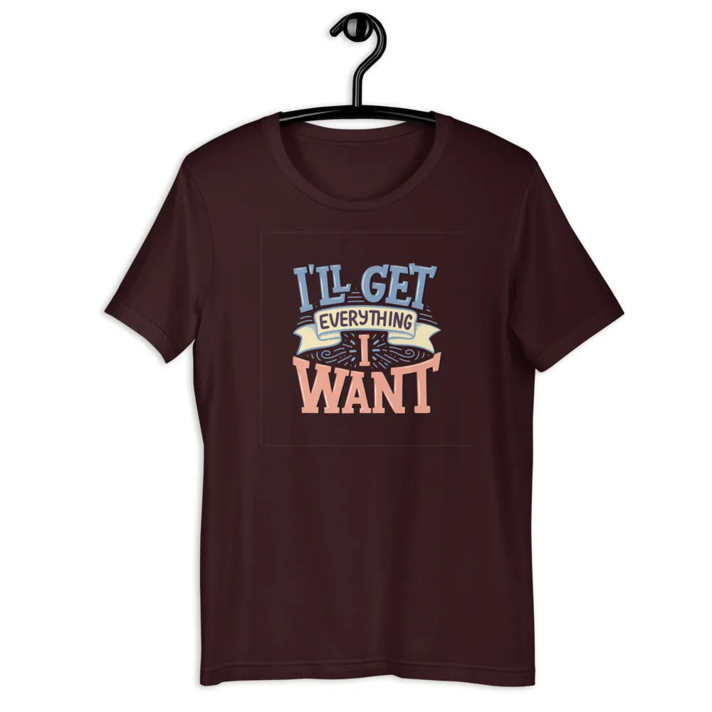I'll Get Everything I Want Motivation