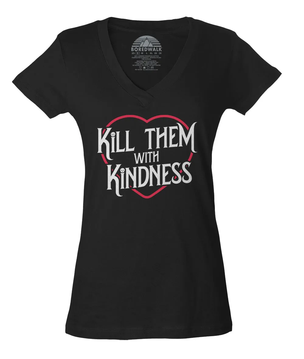 Women's Kill Them With Kindness Vneck T-Shirt